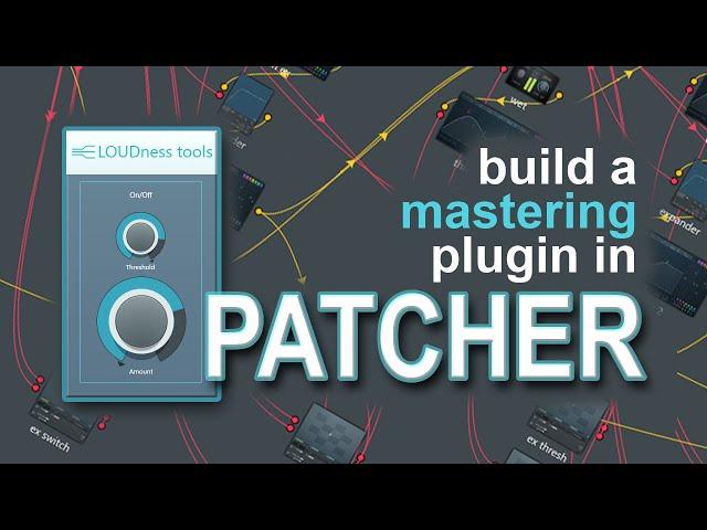 Patcher tutorial - Start-to-finish plugin design!