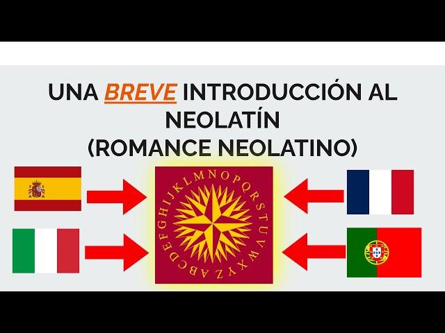   UNA BREVE INTRODUCCIÓN AL NEOLATÍN (ROMANCE NEOLATINO) -  VERSIÓN 1