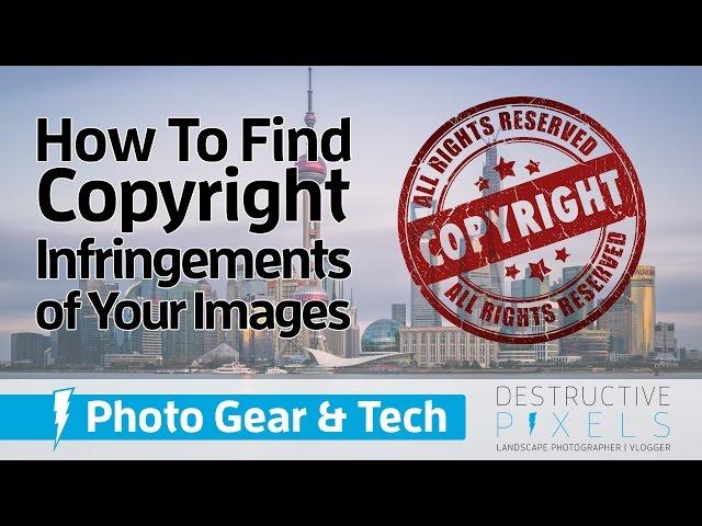 How To Find Copyright Infringements of Your Images