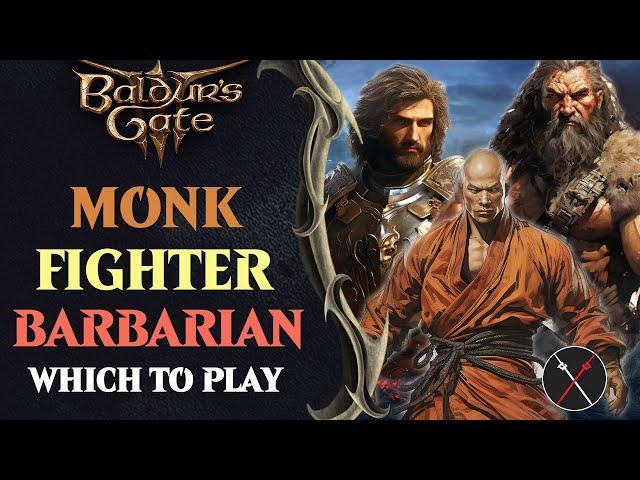 BG3 Barbarian vs Fighter vs Monk - Which Baldur's Gate 3 Class Should You Play?