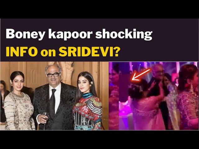 Boney kapoor shocking  INFO on SRIDEVI?