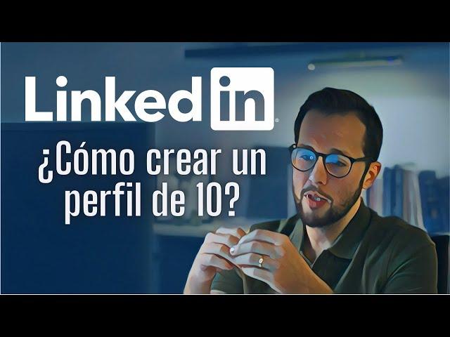 LINKEDIN - Cómo HACER un BUEN PERFIL en 2024 [CONSEJOS + EJEMPLOS]