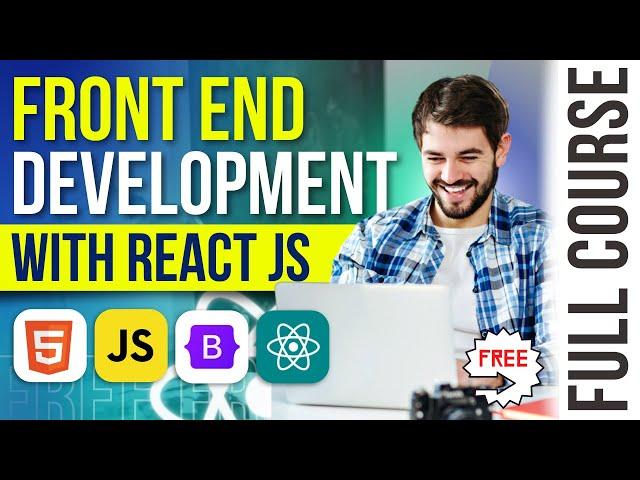 Front End Development Course using REACT JS [33 Hours] | Learn HTML & CSS, Bootstrap 5, React JS