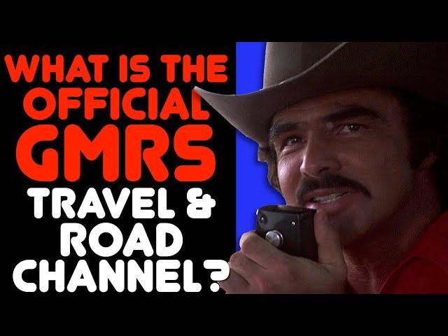 What Is The Official GMRS Road, Trucker & Travel Channel? The Best GMRS Channel For Highway Use