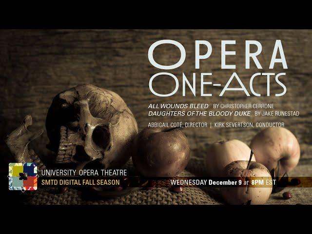 Premiering Wednesday, December 9 – Opera One-Acts: All Wounds Bleed & Daughters of the Bloody Duke