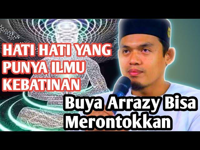 HATI HATI YANG PUNYA ILMU KEBATINAN BUYA ARRAZY MENJAWAB