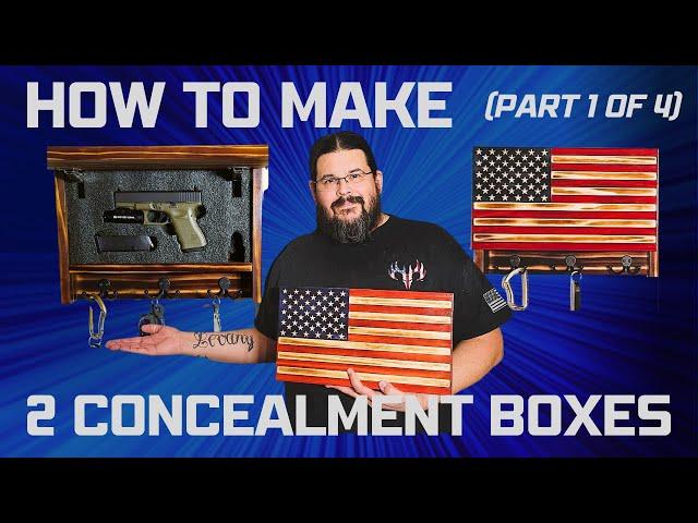 How To Make A Small American Flag Concealment Box / Key Holder (PART 1 of 4)