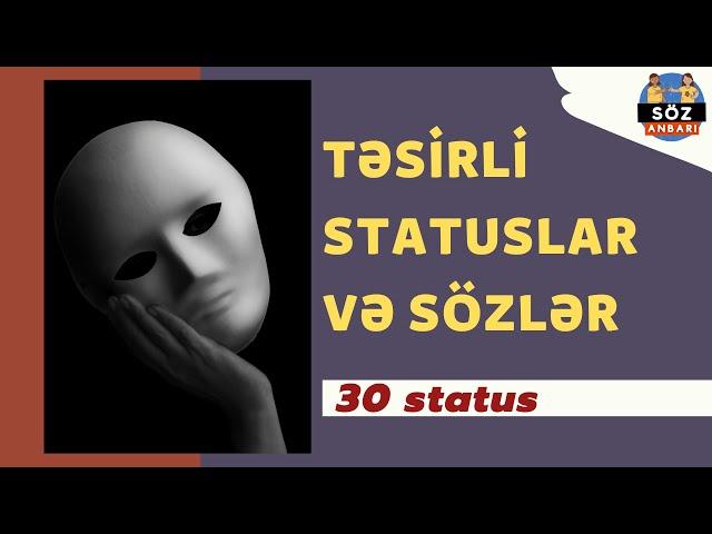 Təsirli Sözlər və Statuslar | 30 qəmli söz