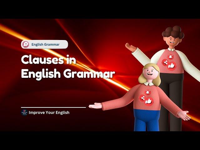 Clauses in English grammar| Independent and Dependent clauses| Clauses and its types