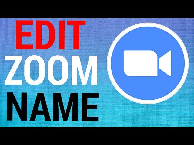 How To Change Your Zoom Name!