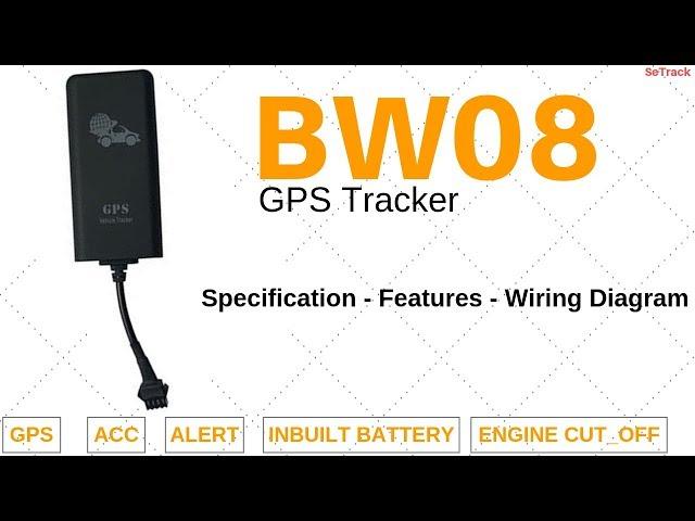 BW08 GPS Tracker | Specifications | Functions | Wiring Diagram | How to Use | SeTrack GPS