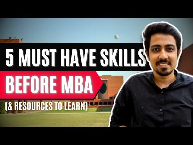 5 Must have Skills before MBA  + Resources and Courses to learn