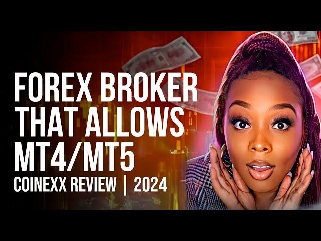 FOREX Broker That Allows MT4/MT5 Trading | Coinexx Review | 2024