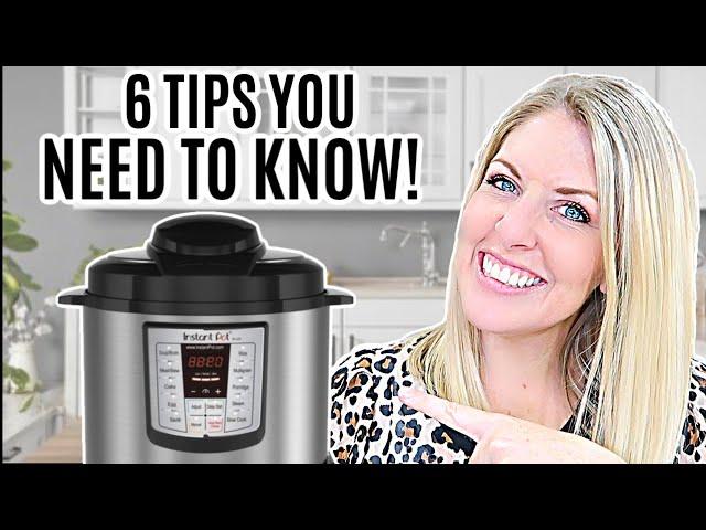 6 Must Know Instant Pot Tips For Beginners