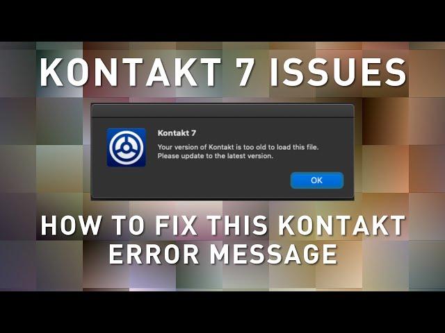 NATIVE INSTRUMENTS - KONTAKT 7 Error Issues + How to Fix