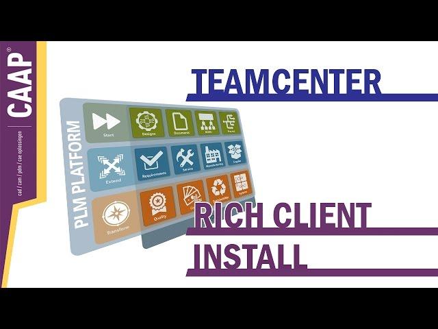 Teamcenter - Rich Client Install