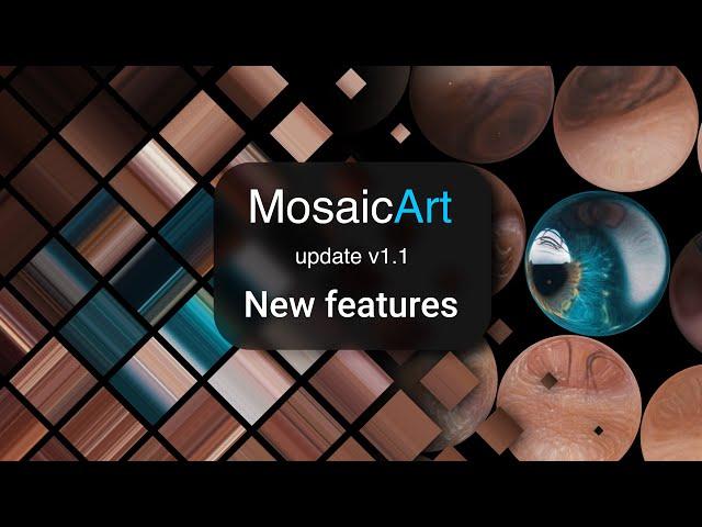 MosaicArt update v1.1 New Features