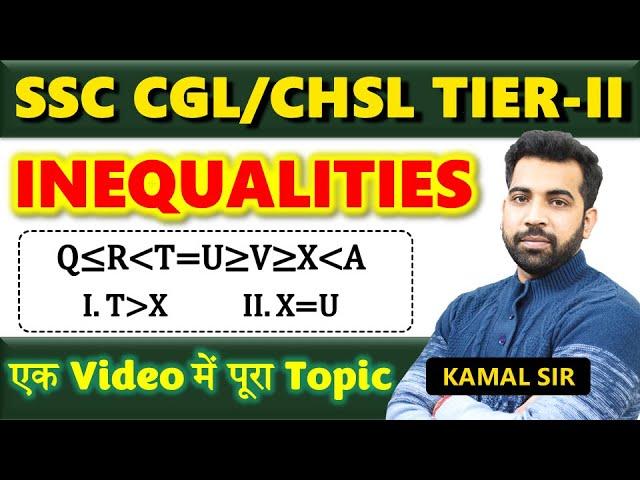 Complete Inequalities for SSC CGL and  CHSL Tier II