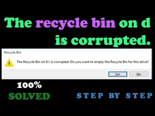 The Recycle Bin on E is Corrupted | Do you want to empty the recycle bin for this drive - Solved