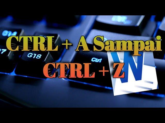 Fungsi CTRL A sampai Z Pada Ms Word bagi Pemula | #pemula