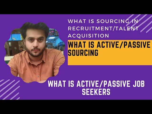 HR Recruiter | What is Sourcing in Recruitment |What is Active/Passive Sourcing?