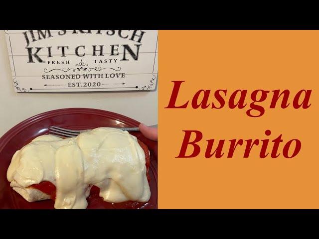 How to make a LASAGNA BURRITO ? A FUN mash-up RECIPE