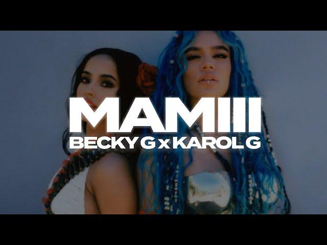 Becky G, Karol G - MAMIII || LETRA