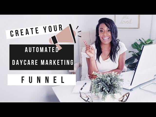 Inside a Automated Marketing Funnel for a Daycare Business