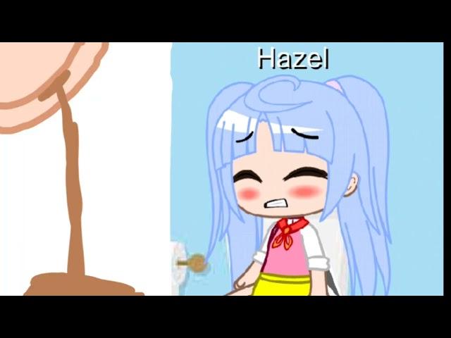 Hazel gets explosion diarrhea gacha club