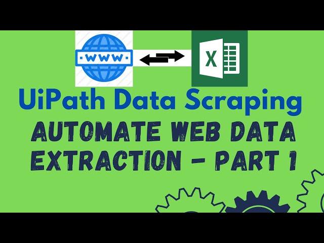 UiPath Tutorial 26 - Automate Web Data Extraction | Data Scraping | Extract Structured Data | Part 1