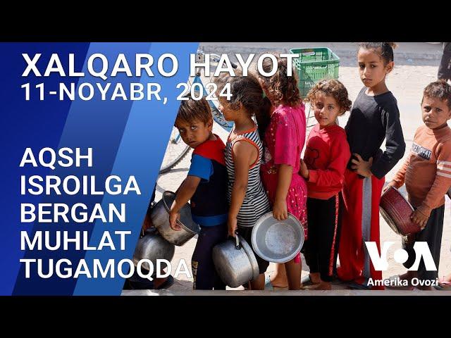 Xalqaro hayot - 11-noyabr, 2024-yil - AQSh Isroilga bergan muhlat tugamoqda