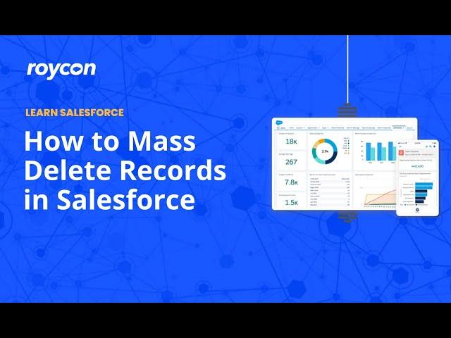 How to Mass Delete Records in Salesforce