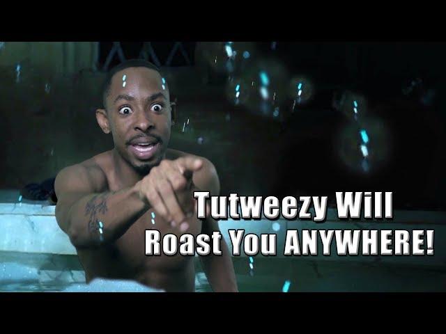 Tutweezy Will Roast you ANYWHERE! (Part 3)