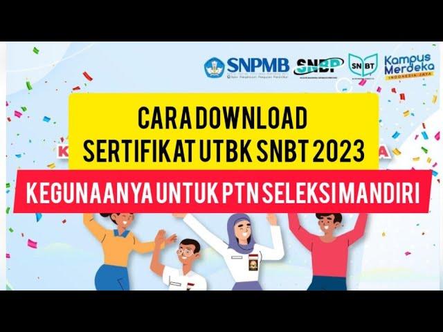 Ini Cara Download Sertifikat UTBK-SNBT 2023 dan Manfaatnya dalam Seleksi PTN Jalur Mandiri