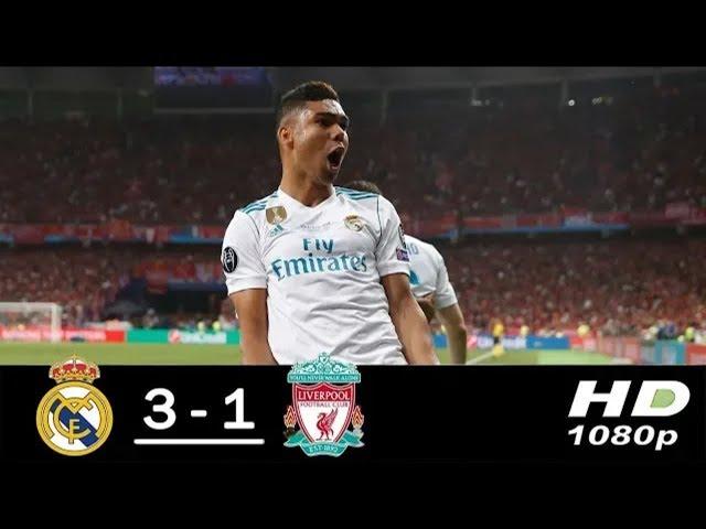 Highlight chung kết cúp C1 Real vs Liverpool 2017-2018 Full goals 3-1 !!