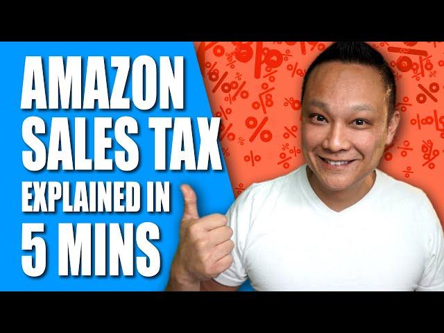 Amazon FBA 2024 SALES TAX Collection Explained in 5 Minutes