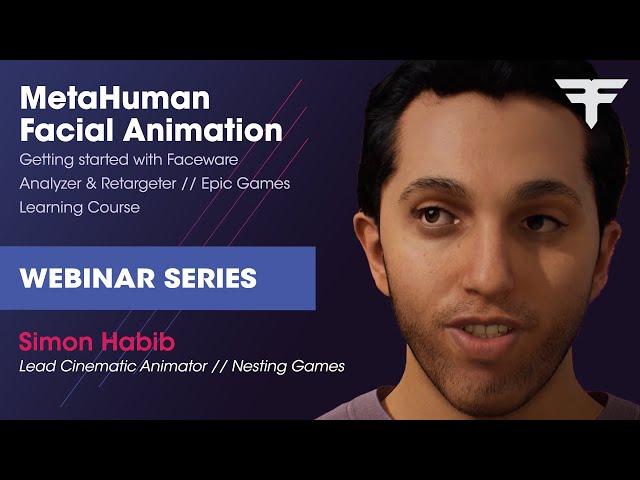 MetaHuman Facial Animation: Faceware Analyzer & Retargeter Ft. Simon Habib | Faceware Webinar Series