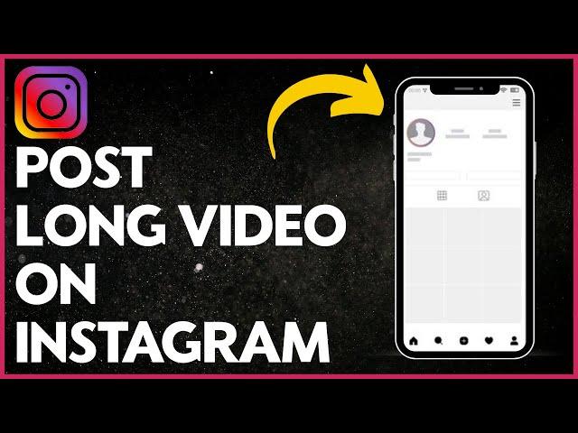 How To Post Long Video On Instagram (2023 UPDATE)