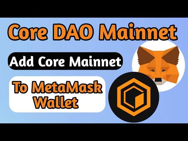 How to Add Core Mainnet to MetaMask | Add Core DAO Mainnet to MetaMask #core # dao