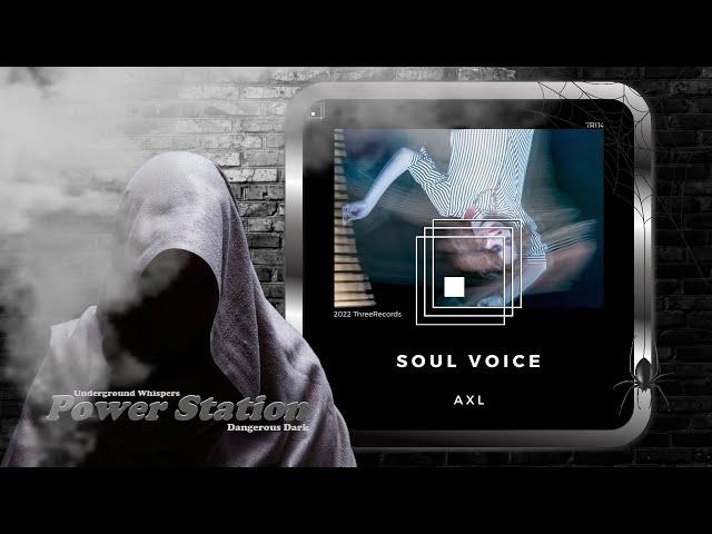 A X L – Soul Voice (Original Mix) [ThreeRecords]