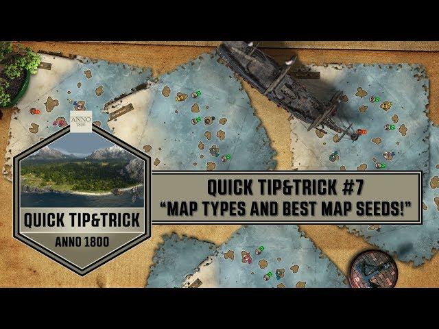 Anno1800 - Quick Tip&Trick #7 - Map Types and Best Map Seeds!