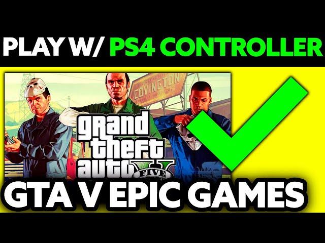 How To Play with PS4 Controller on GTA 5 PC Epic Games (2025) - Step by Step