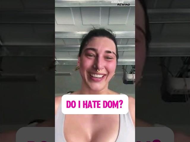 Rhea Ripley: Do I Hate Dom?