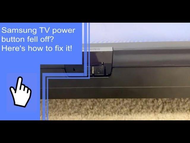 Samsung TV power button fell off? Here's how to fix it!