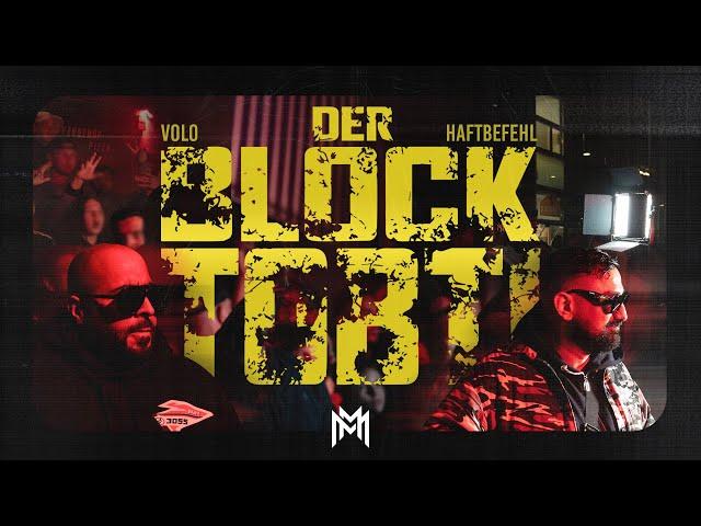 VOLO X HAFTBEFEHL - DER BLOCK TOBT