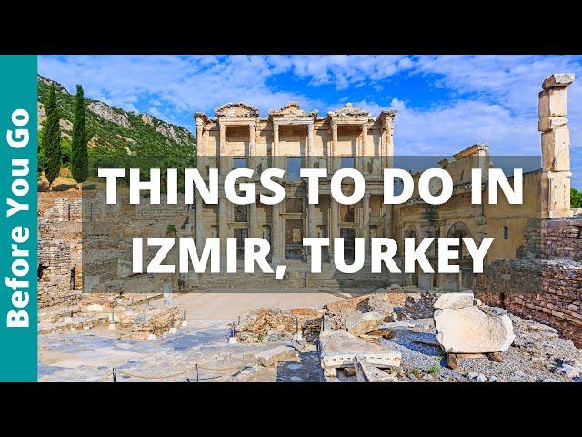 Izmir & Selcuk (Ephesus) Turkey: 11 BEST Things to Do in Izmir