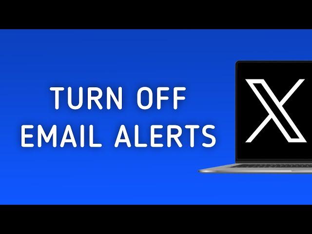 How To Turn Off Email Notifications On X (Twitter) On PC