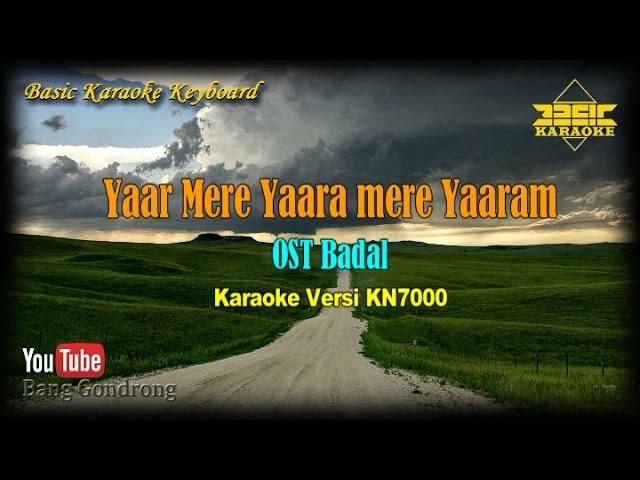 Yaar Mere Yaara Mere Yaaram OST Badal (Karaoke/Lyrics/No Vocal) | Version BKK_KN7000