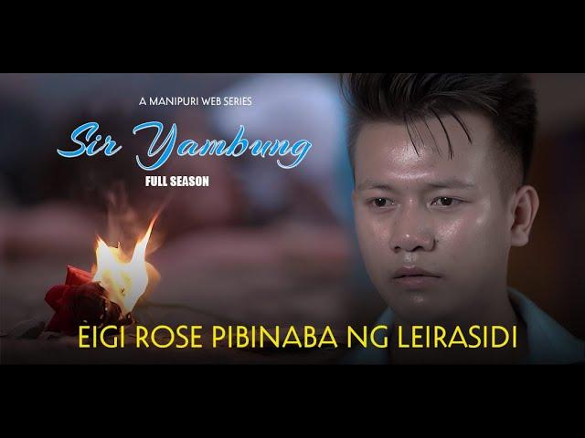 Sir Yambung Full Series | Releasing on 20th July 2024 | Manipuri Web Series | Only on Epom Media App
