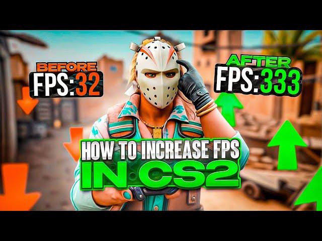 HOW TO INCREASE FPS IN CS2 (BOOST FPS IN CS2 2024)